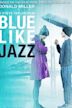 Blue Like Jazz (film)