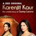 Karenjit Kaur – The Untold Story of Sunny Leone