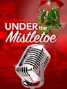 Under the Mistletoe