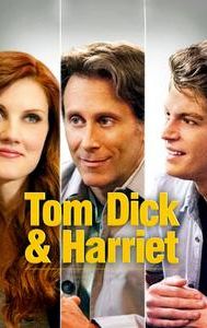 Tom, Dick & Harriet