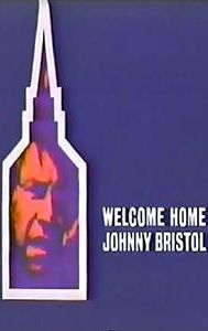 Welcome Home, Johnny Bristol