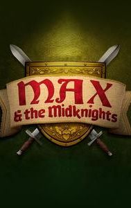 Max & the Midknights