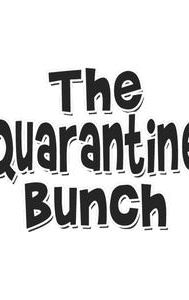 The Quarantine Bunch