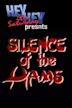 Silence of the Hams