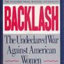 Backlash: The Undeclared War Against American Women