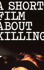 A Short Film About Killing