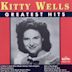 Kitty Wells Greatest Hits