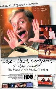 Drop Dead Gorgeous (A Tragicomedy): The Power of HIV Positive Thinking