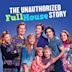 The Unauthorized Full House Story