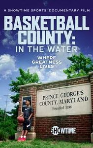 Basketball County: In The Water