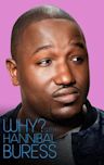 Why? With Hannibal Buress