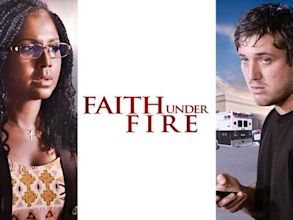 Faith Under Fire