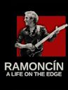 Ramoncín: A Life on the Edge