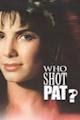 Who Shot Pat?