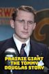 Prairie Giant: The Tommy Douglas Story