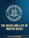 The Death and Life of Martin Quick | Comedy, Drama