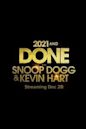 2021 and Done with Snoop Dogg & Kevin Hart