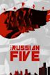 The Russian Five