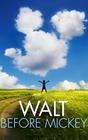 Walt Before Mickey