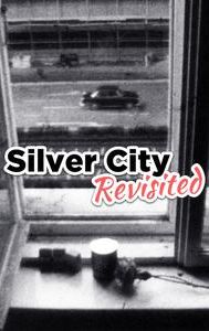 Silver City Revisited