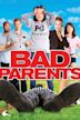 Bad Parents