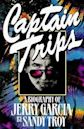 Captain Trips: A Biography of Jerry Garcia