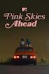 Pink Skies Ahead