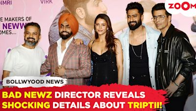 Anand Tiwari - director of Bad Newz, confirms that Triptii Dimri was chosen for the movie prior to 'Animal'