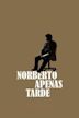 Norberto apenas tarde