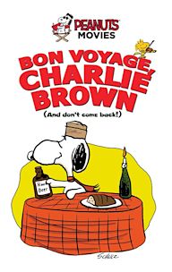 Bon Voyage Charlie Brown (And Don't Come Back)