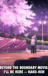 Beyond the Boundary Movie: I'll Be Here -- Mirai-hen