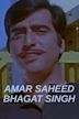 Amar Saheed Bhagat Singh