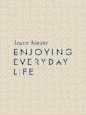 Joyce Meyer Enjoying Everyday Life