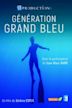 Génération Grand Bleu