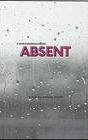 Absent | Drama