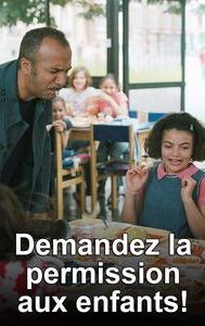 Demandez la permission aux enfants!