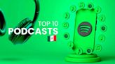 Estos son los podcast mas escuchados de Spotify México hoy