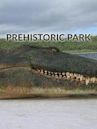 Prehistoric Park – Aussterben war gestern