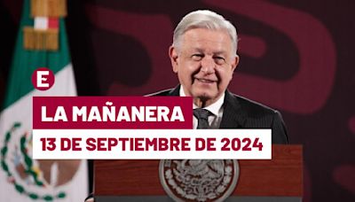 La 'Mañanera' hoy de López Obrador: Temas de la conferencia del 13 de septiembre de 2024