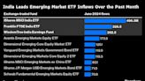 India ETFs Lead Inflows in June on Growth Optimism Post-Election