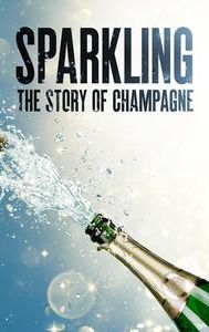 Sparkling: The Story of Champagne