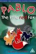 Pablo, der kleine rote Fuchs