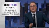 John Oliver Roasts HBO Max: “It’s Not TV. It’s a Series of Tax Write-Offs”