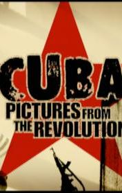 Cuba: Pictures from the Revolution