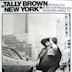 Tally Brown, New York