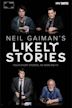 Neil Gaiman's Likely Stories