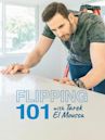 Flipping 101 With Tarek El Moussa