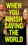 When You Finish Saving the World (film)