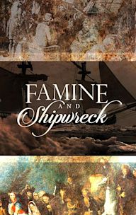 Famine and Shipwreck, an Irish Odyssey