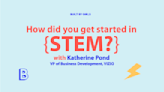 How I Started in STEM with Vizio VP Katherine Pond says Don’t be afraid to say YES